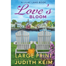 Love's Bloom: A Lilac Lake Book