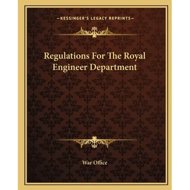 Regulations For The Royal Engineer Department