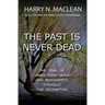 The Past Is Never Dead: The Trial of James Ford Seale and Mississippi's Struggle for Redemption