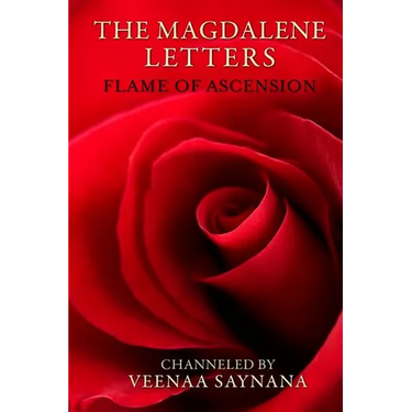 The Magdalene Letters: Flame of Ascension