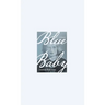 Blue Baby: A Memoir