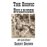 The Bionic Bullrider