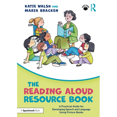 The Reading Aloud Resource Book: A Practical Guide for Developing Speech and Language Using Picture Books