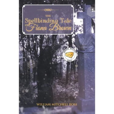 The Spellbinding Tale of Fiona Brown