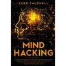 Mind Hacking: Stoicism & Photographic Memory book. Discover Accelerated Learning Techniques to Unlock your Full Potential. Gain Self Confidence and Ga