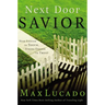 A Next Door Savior: Near Enough to Touch, Strong Enough to Trust