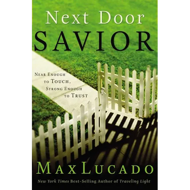 A Next Door Savior: Near Enough to Touch, Strong Enough to Trust