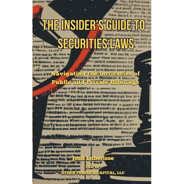 The Insider's Guide to Securities Law: Navigating the Intricacies of Public and Private Offerings