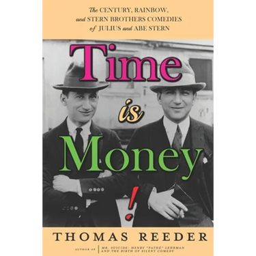 Time is Money! The Century, Rainbow, and Stern Brothers Comedies of Julius and Abe Stern
