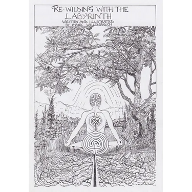 Re-wilding With The Labyrinth