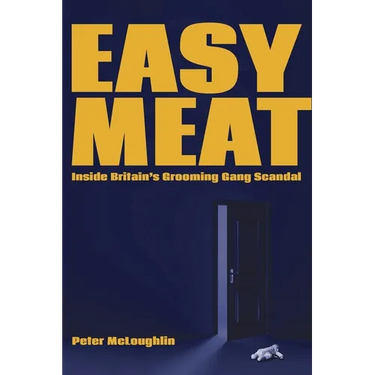 Easy Meat: Inside Britain's Grooming Gang Scandal