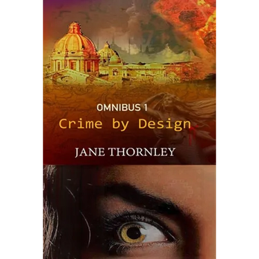 Crime By Design Omnibus 1: Three Thrillers in One Book