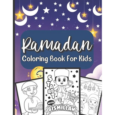 Ramadan Coloring Book For Kids: A perfect Islamic Activity Book For Kids And Muslim Holy Ramadan Month Special Gift For Your Children's.