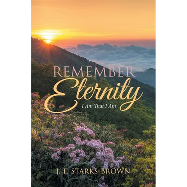 Remember Eternity: I Am That I Am