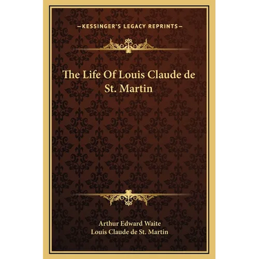 The Life Of Louis Claude de St. Martin