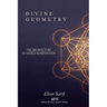 Divine Geometry: The Architecture of Sacred Manifestation