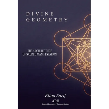 Divine Geometry: The Architecture of Sacred Manifestation