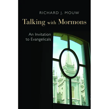 Talking with Mormons: An Invitation to Evangelicals