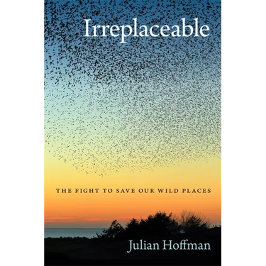 Irreplaceable: The Fight to Save Our Wild Places
