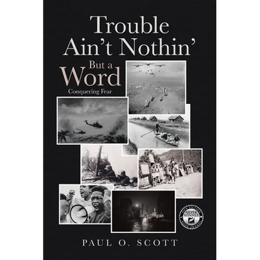 Trouble Ain't Nothin' But a Word: Conquering Fear