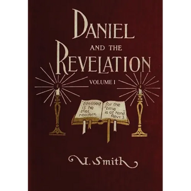 Daniel and Revelation Volume 1: : (New GIANT Print Edition, The statue of Gold Explained, The Four Beasts, The Heavenly Sanctuary and more)