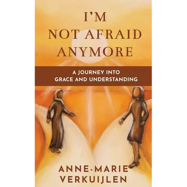I'm Not Afraid Anymore: A Journey Into Grace and Understanding