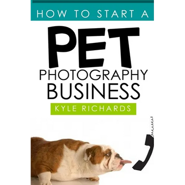 How to Start a Pet Photography Business