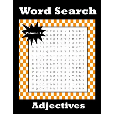 Word Search Adjectives: 120 Puzzles Chocked Full Of Nothing But Adjectives
