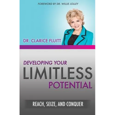 Developing Your Limitless Potential: Reach, Seize, and Conquer
