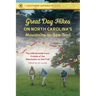 Great Day Hikes on North Carolina's Mountains-To-Sea Trail