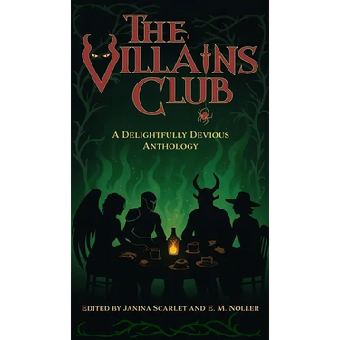 The Villains Club: A Delightfully Devious Anthology