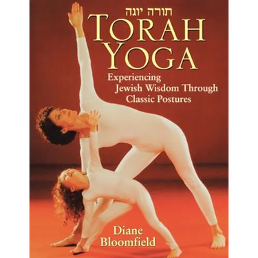 Torah Yoga: Experiencing Jewish Wisdom Through Classic Postures