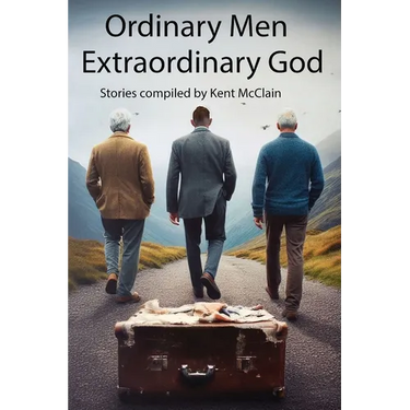 Ordinary Men Extraordinary God