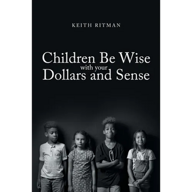 Children Be Wise with your Dollars and Sense