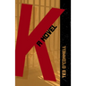 K: A Novel
