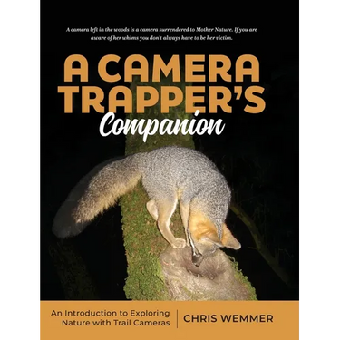 A Camera Trapper's Companion: An Introduction to Exploring Nature with Trail Cameras