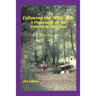 Following the Milky Way: A Pilgrimage on the Camino de Santiago