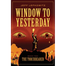 Window To Yesterday: The Torchbearer