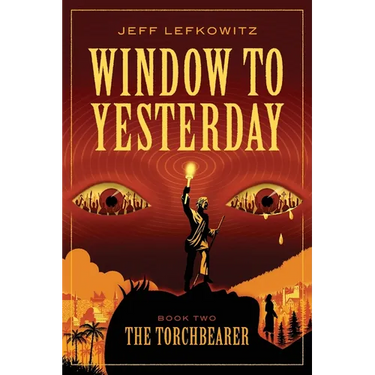 Window To Yesterday: The Torchbearer
