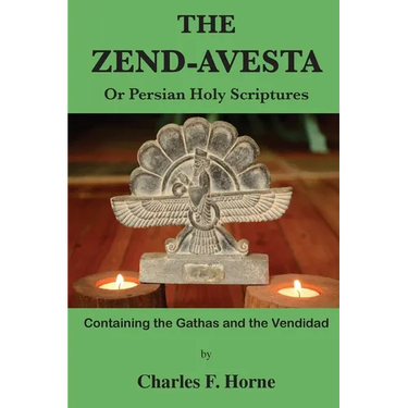 The Zend-Avesta: Or Persian Holy Scriptures