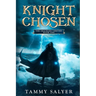 Knight Chosen: The Shackled Verities (Book One)