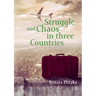 Struggle and Chaos in three Countries