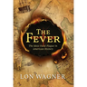 The Fever: The Most Fatal Plague in American History