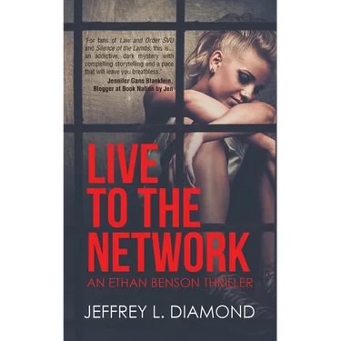 Live to the Network: An Ethan Benson Thriller