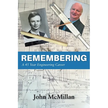 Remembering: A 45 Year Engineering Career