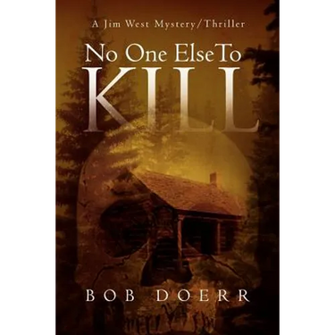 No One Else to Kill: (A Jim West Mystery Thriller Series Book 5)
