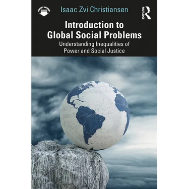 Introduction to Global Social Problems: Understanding Inequalities of Power and Social Justice