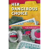 Her Dangerous CHoice