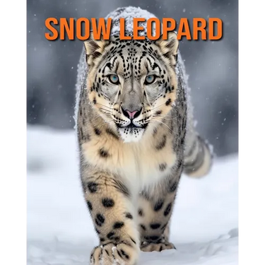 Snow Leopard: Fun Facts Book for Kids with Amazing Photos