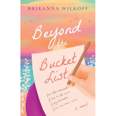 Beyond the Bucket List